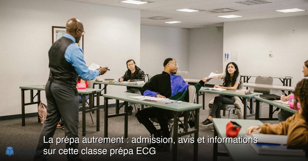 La prépa autrement : admission, avis et informations sur cette classe prépa ECG